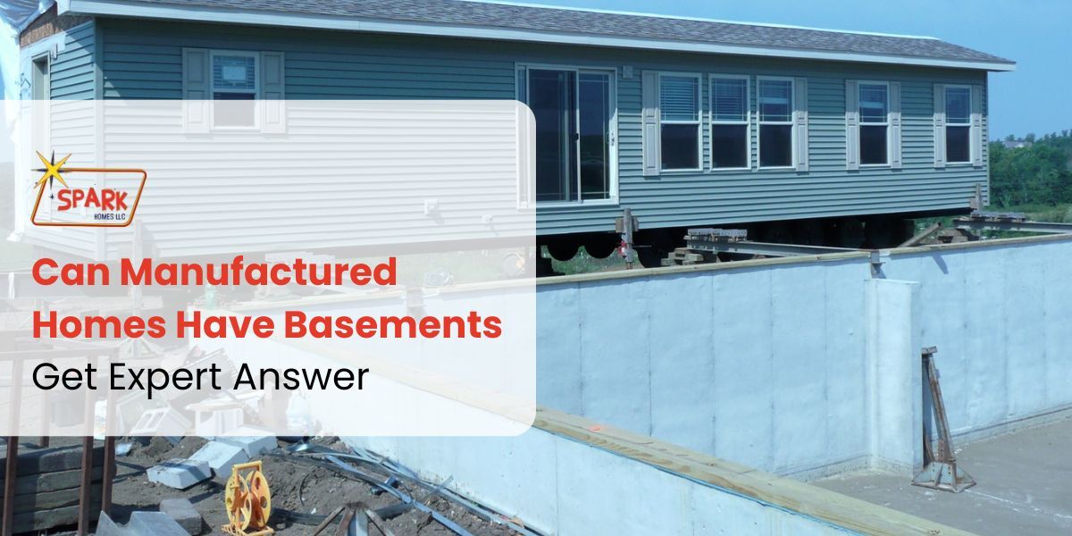 Can Manufactured Homes Have Basements Get Expert Answer