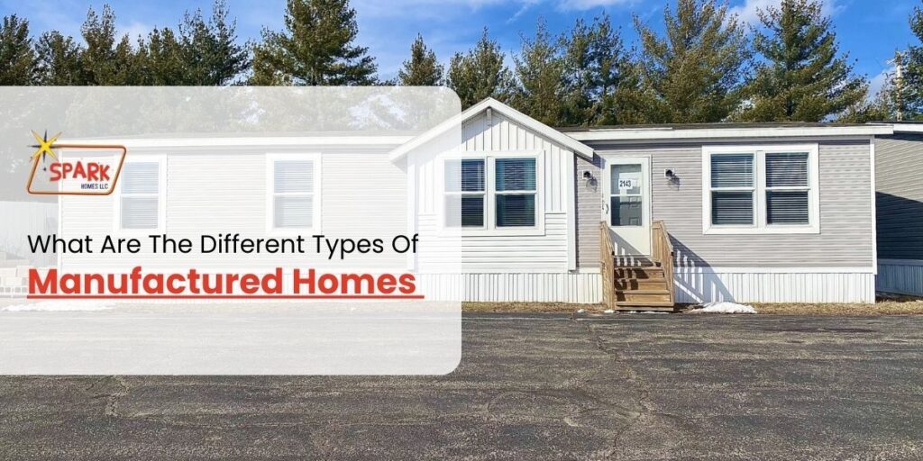 Different Types of Manufactured Homes