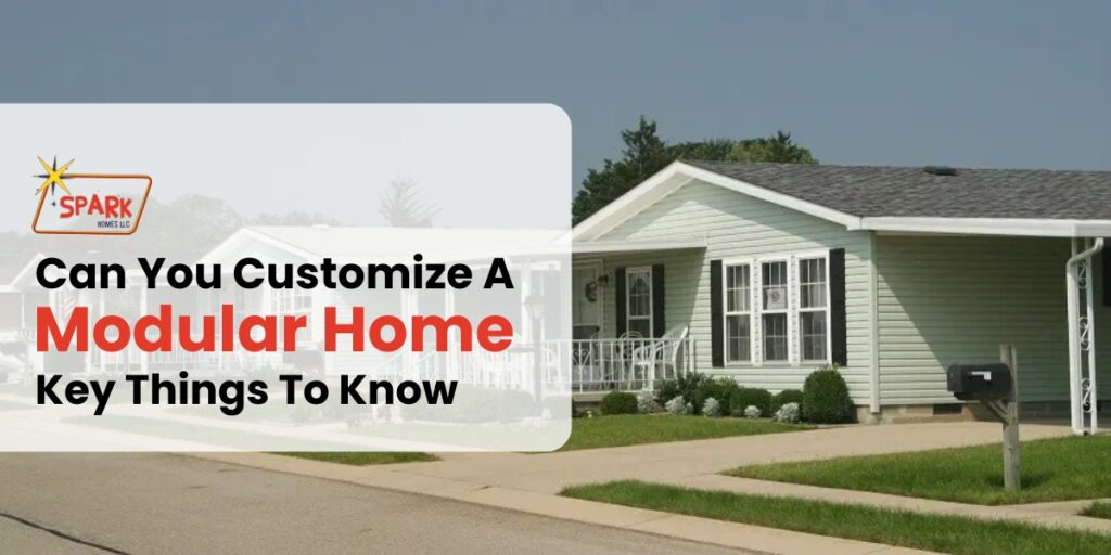 Can You Customize a Modular Home Key Things to Know