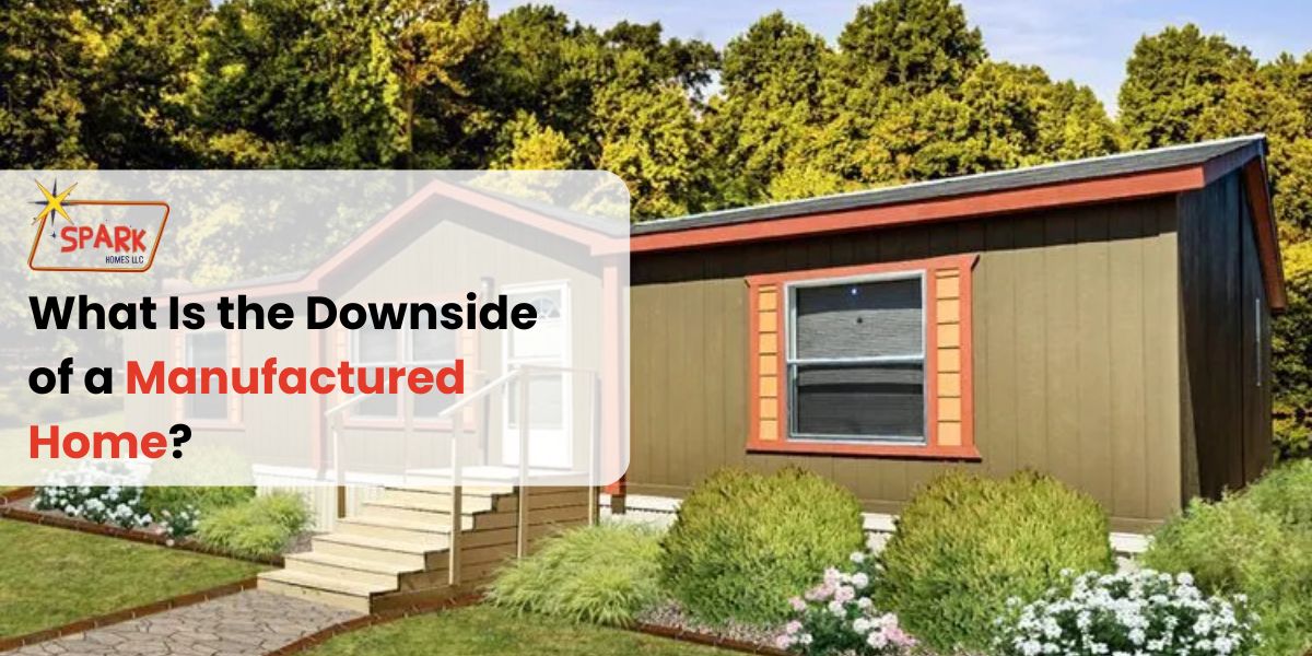 What Is the Downside of a Manufactured Home