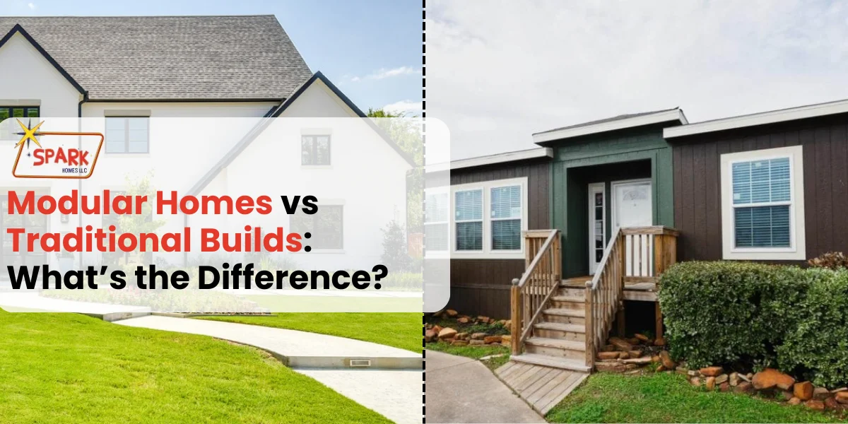 Modular Homes vs Traditional Builds: What’s the Difference?