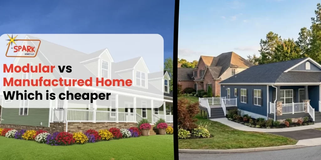 Modular vs Manufactured Home Which is cheaper